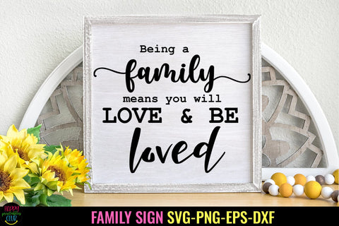 Being a Family I Family Sign SVG I Farmhouse Sign SVG I Home SVG SVG Happy Printables Club 