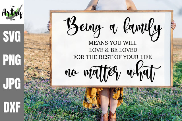 Being a family means you will love and be loved SVG The Artsy Spot 