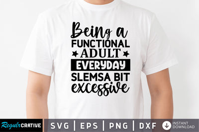 Being a functional adult every SVG SVG Regulrcrative 
