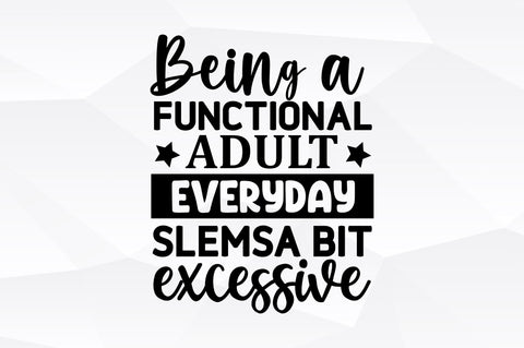 Being a functional adult every SVG SVG Regulrcrative 