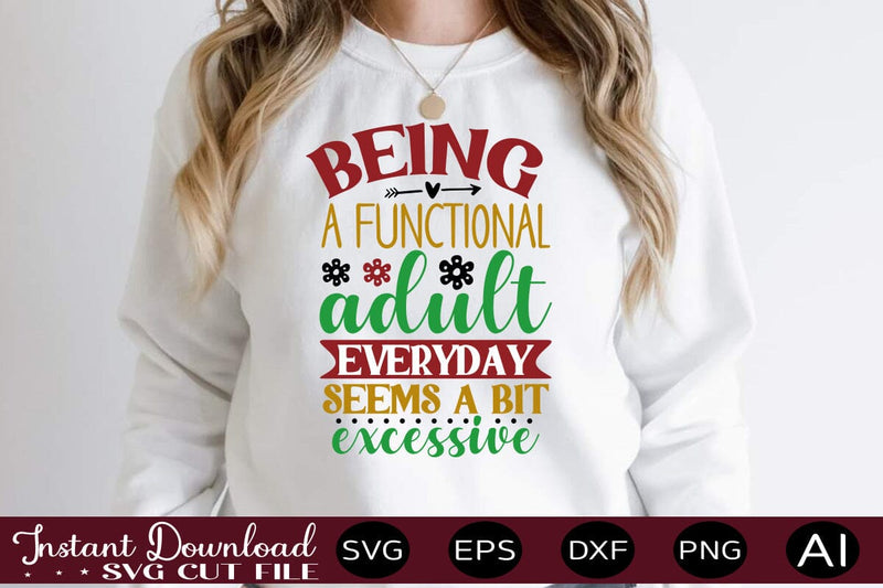 Being A Functional Adult Everyday Seems A Bit Excessive svg SVG designmaster24 