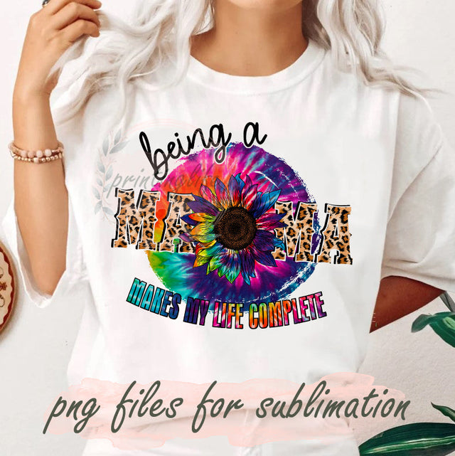Being a Mom Makes My Life Complete Png, Mama Leopard Design Png, Tie Dye Sunflower Png, Mother's Day Png, Sublimation Transfers, Digital Download Sublimation PrintingLife 