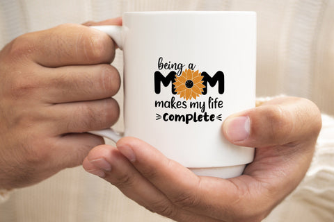 Being a mom makes my life complete svg, Mother's Day svg SVG SmmrDesign 
