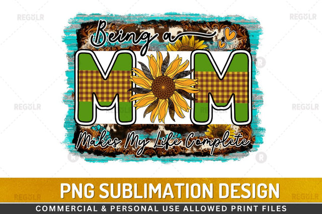 Being a mom makes Sublimation PNG Sublimation Regulrcrative 
