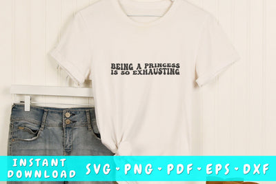 Being a princess is so exhausting SVG, Wavy Letters SVG, Sassy Quote SVG, Groovy Sassy SVG SVG HappyDesignStudio 
