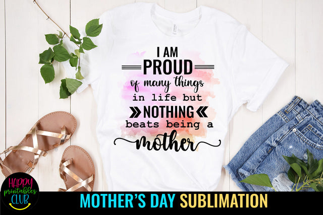 Being a Proud Mother Sublimation I Mothers Day Sublimation Sublimation Happy Printables Club 