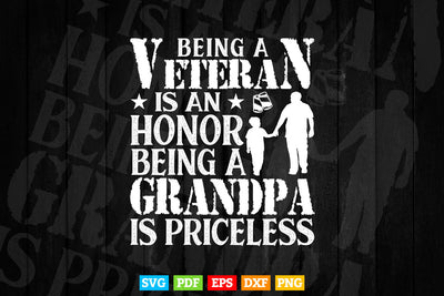 Being A Veteran is an Honor Grandpa Is Priceless Svg Png Cut Files SVG DesignDestine 