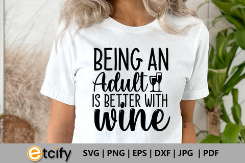 Being an adult is better with wine SVG SVG etcify 