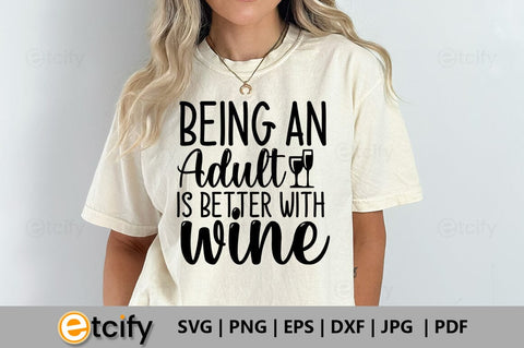 Being an adult is better with wine SVG SVG etcify 