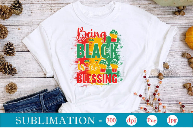 Being Black Is A Blessing Sublimation SVGs,Quotes and Sayings,Food & Drink,On Sale, Print & Cut Sublimation DesignPlante 503 