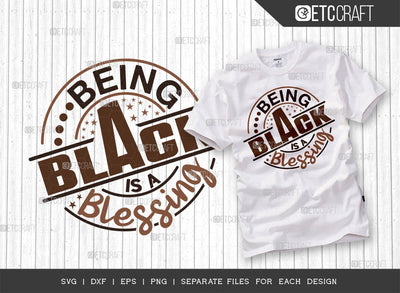 Being Black Is A Blessing SVG Cut File | Black History Month Svg | Black Woman Svg | Afro Woman Svg | Feminist Svg | African American Quote Design SVG ETC Craft 