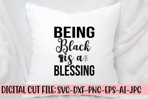 Being Black Is A Blessing SVG Cut File SVG Syaman 