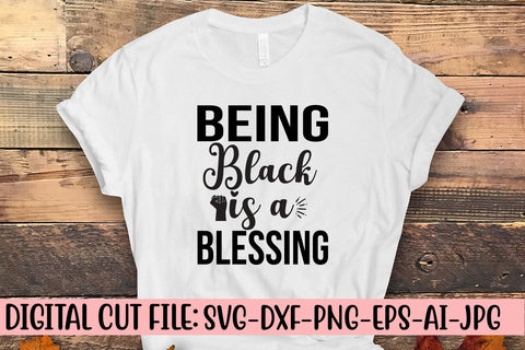 Being Black Is A Blessing SVG Cut File SVG Syaman 