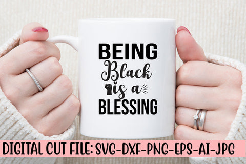 Being Black Is A Blessing SVG Cut File SVG Syaman 