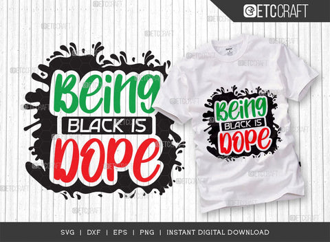 Being Black is Dope SVG Bundle, Black History Month Svg, African Black Man Svg, Black Girl Svg, African American, ETC T00543 SVG ETC Craft 