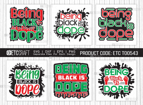 Being Black is Dope SVG Bundle, Black History Month Svg, African Black Man Svg, Black Girl Svg, African American, ETC T00543 SVG ETC Craft 
