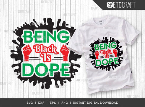 Being Black is Dope SVG Cut File, Black History Month Svg, African Black Man Svg, Black Girl Svg, African American, ETC T00543 SVG ETC Craft 