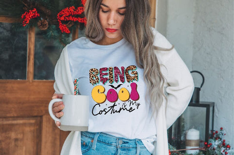 Being Cool is My Costume Sublimation SVGArt 
