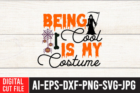 Being Cool is My Costume SVG Design SVG BlackCatsMedia 