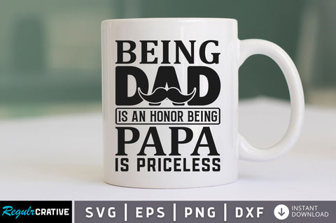 Being dad is an honor being papa SVG SVG Regulrcrative 