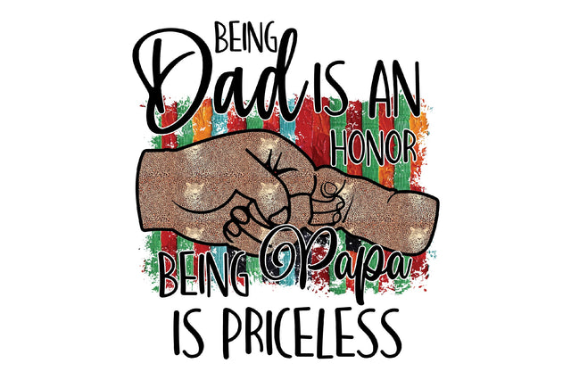 Being Dad is an Honor Sublimation Sublimation Jagonath Roy 