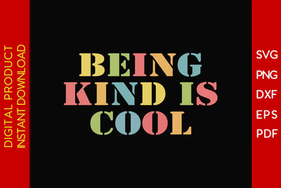 Being Kind Is Cool Back To School SVG PNG PDF Cut File SVG Creativedesigntee 