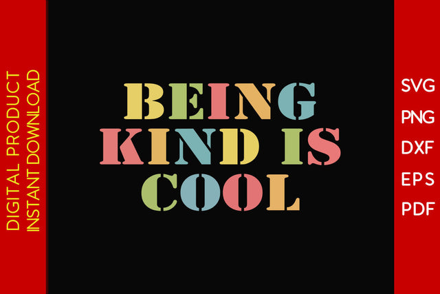 Being Kind Is Cool Back To School SVG PNG PDF Cut File SVG Creativedesigntee 
