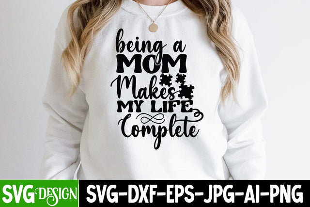 Being Mom Makes My Life Complete SVG Cut File, Being Mom Makes My Life Complete SVG Quotes SVG BlackCatsMedia 