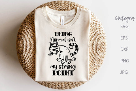 Being Normal Isn't My Strong Point, Funny Cat Animal SVG Free For Commercial Use SVG Sintegra 