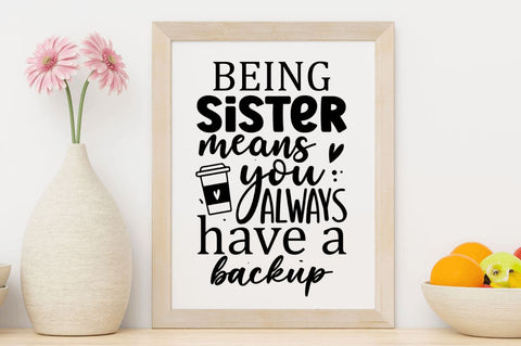Being Sister means you always SVG SVG Regulrcrative 