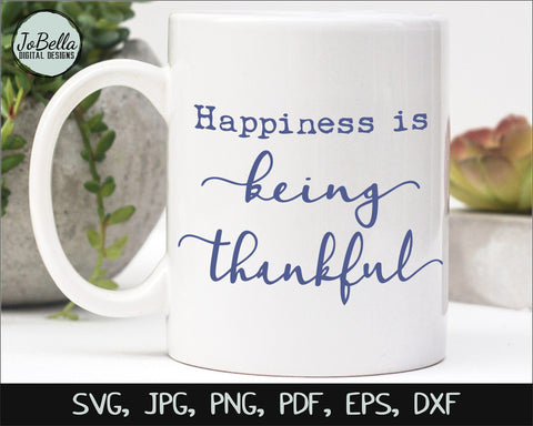 Being Thankful Thanksgiving SVG, Sublimation PNG and Printable SVG JoBella Digital Designs 