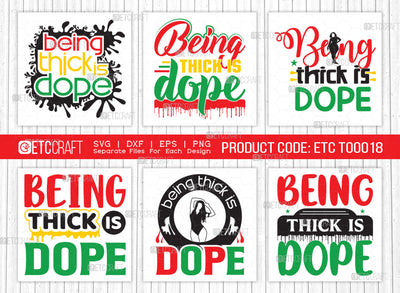 Being Thick Is Dope SVG Bundle | Thick Girl Svg | Curvy Woman Svg | Dope Man Svg | Dope Women Svg | BBW Svg | African American Quote Design | ETC T00018 SVG ETC Craft 