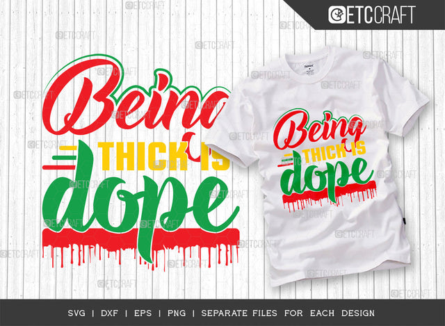 Being Thick Is Dope SVG Cut File | Thick Girl Svg | Curvy Woman Svg | Dope Man Svg | Dope Women Svg | BBW Svg | African American Quote Design | ETC T00018 SVG ETC Craft 