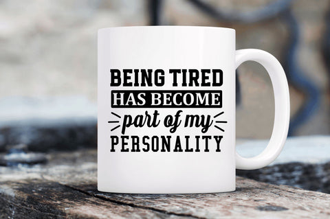 Being tired has become part of my SVG SVG Regulrcrative 