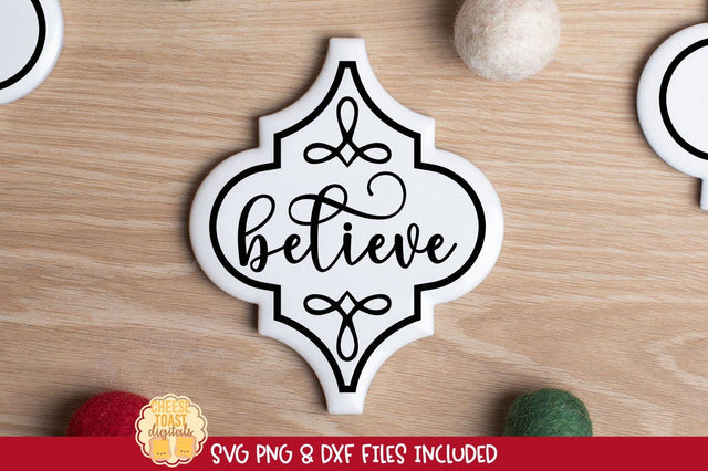 Believe | Arabesque Tile Ornament SVG SVG Cheese Toast Digitals 