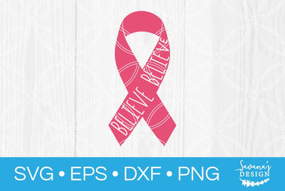 Believe Breast Cancer Ribbon SVG SavanasDesign 