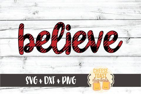 Believe - Buffalo Plaid Christmas SVG PNG DXF Cut Files SVG Cheese Toast Digitals 