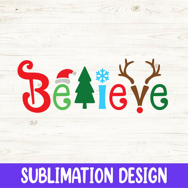 Believe Christmas File PNG, Sublimation File Digital Download Sublimation iStyleDesign 