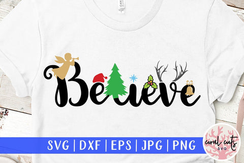 Believe – Christmas SVG EPS DXF PNG Cutting Files SVG CoralCutsSVG 