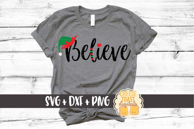 Believe - Christmas SVG Files - Elf SVG Cheese Toast Digitals 