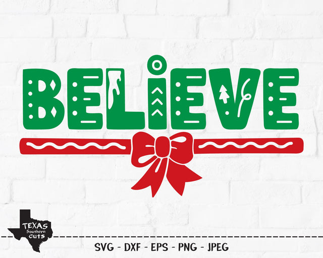 Believe | Christmas SVG SVG Texas Southern Cuts 