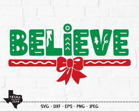 Believe | Christmas SVG SVG Texas Southern Cuts 