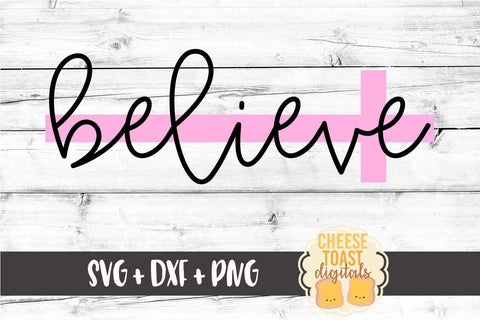 Believe Cross - Easter SVG PNG DXF Cut Files SVG Cheese Toast Digitals 