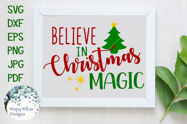Believe In Christmas Magic SVG Wispy Willow Designs 