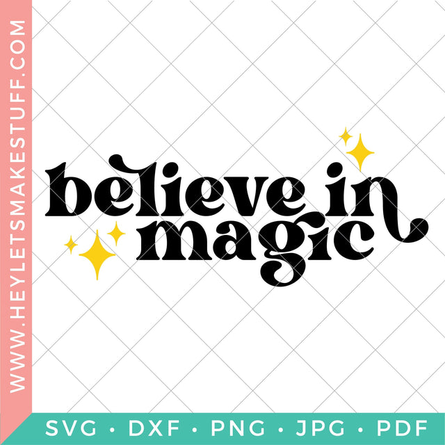 Believe in Magic SVG Hey Let's Make Stuff 