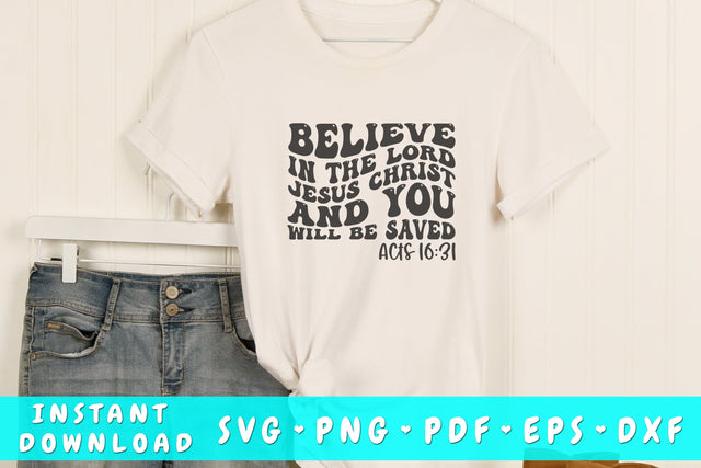 Believe in the Lord Jesus Christ and you will be saved wavy SVG, Bible verse quote SVG, Groovy Christian SVG SVG HappyDesignStudio 
