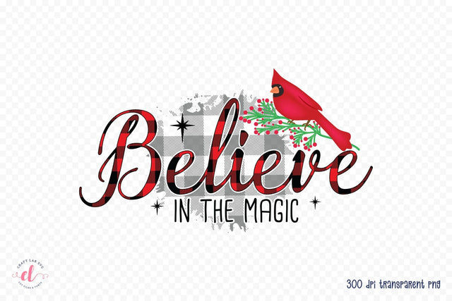 Believe in the Magic - Christmas Cardinal Sublimation Sublimation CraftLabSVG 