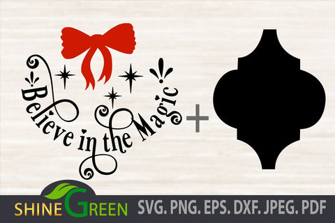Believe in the Magic - Christmas Ornament SVG for Arabesque, Round Sign SVG Shine Green Art 