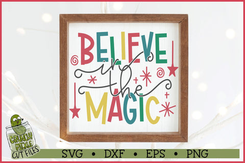 Believe in the Magic Christmas SVG File SVG Crunchy Pickle 