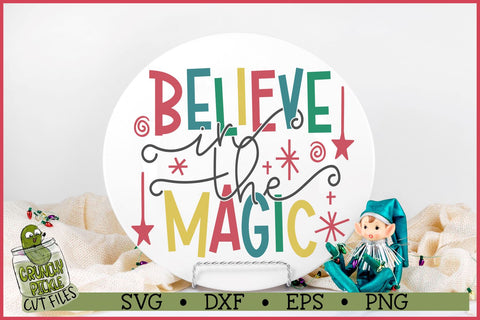 Believe in the Magic Christmas SVG File SVG Crunchy Pickle 